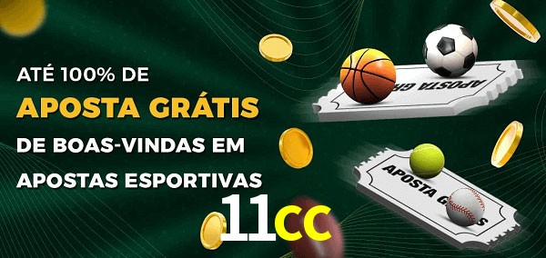11cc Ate 100% de Aposta Gratis